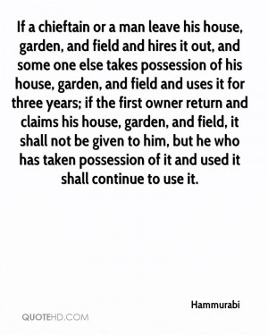 If a chieftain or a man leave his house, garden, and field and hires ...