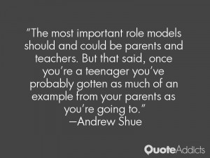 most important role models should and could be parents and teachers