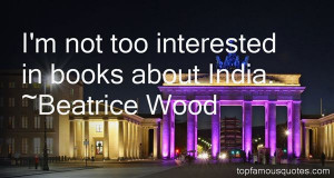 Beatrice Wood Quotes Pictures