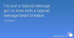 just a typical teenage girl in love with a typical teenage heart ...