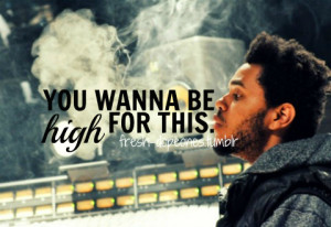 kushandwizdom the weeknd the the weeknd pretty quotes tumblr