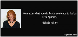 quote-no-matter-what-you-do-black-lace-tends-to-look-a-little-spanish ...