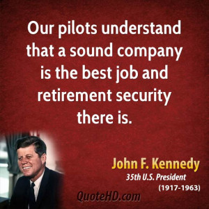 pilots understand that a sound company is the best job and retirement ...