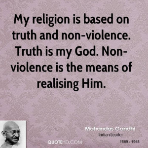 Gandhi Quotes Truth Is God ~ There is no god higher than truth ...