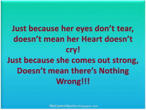Just because her heart doesn't tear .....