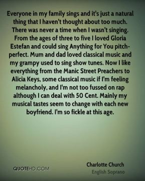 Charlotte Church - Everyone in my family sings and it's just a natural ...