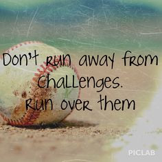Don’t Run Away From Challengers. Run Over Them.