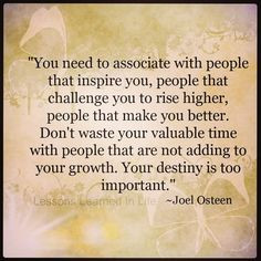 Great quote from Joel Osteen on who to associate with More