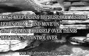 ... Yourself Over Things You Have Control Over ~ Inspirational Quote