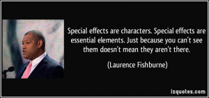 Special effects are characters. Special effects are essential elements ...