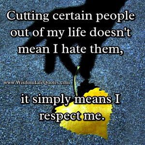 Cutting certain people out of your life