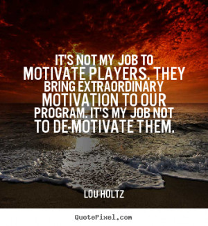 Inspirational Quotes Lou Holtz