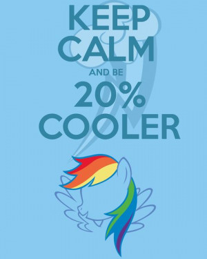 keep+calm+and+my+little+pony | Keep Calm and be 20% Cooler (MLP FIM ...