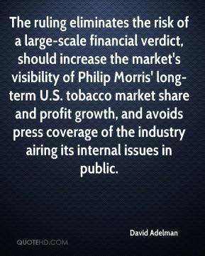 David Adelman - The ruling eliminates the risk of a large-scale ...