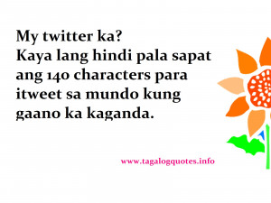 May twitter ka?kaya lang hindi pala sapat ang 140 characters para ...