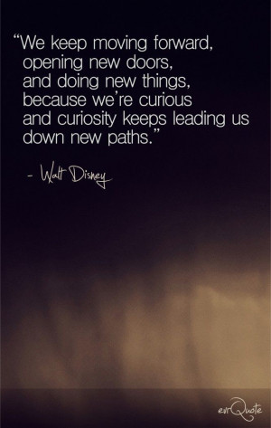 Walt Disney Keep Moving Forward Quotes