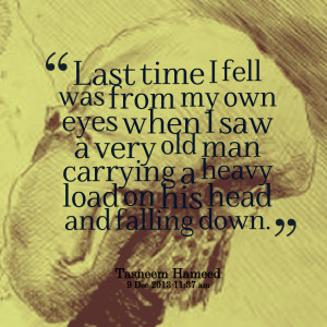 Quotes Picture: last time i fell was from my own eyes when i saw a ...