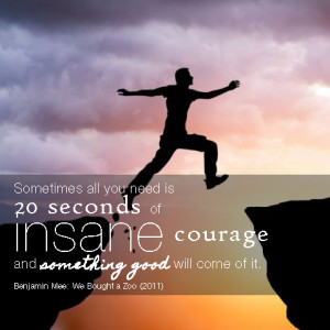 these twelve quotes on bravery around for those moments when courage ...
