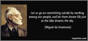 Let us go on committing suicide by working among our people, and let ...