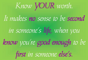 Know Your Worth Quotes. .Love Worth Waiting For Quotes