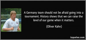 Germany team should not be afraid going into a tournament. History ...