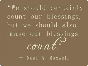 Make your blessings count.