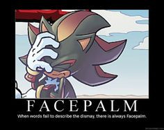 shadow is the king of facepalms xd more shadows facepalm shadows the ...