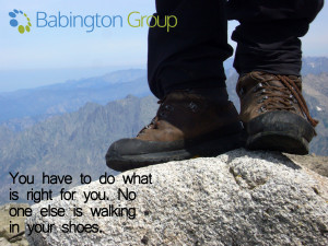 ... is right for you. No one else is walking in your shoes’ – Unknown