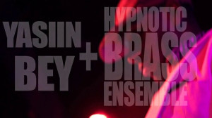 Yasiin Bey + Hypnotic Brass Ensemble - Water No Get Enemy / New World ...
