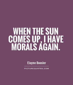 Morals Quotes And Sayings Morals Again Picture Quote