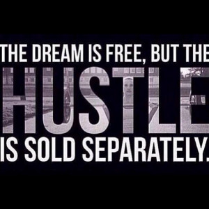Hustle Hard Quotes
