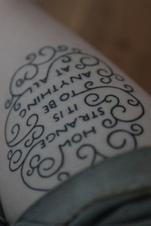 fuckyeahtattoos:quote from neutral milk hotel’s “in the aeroplane ...