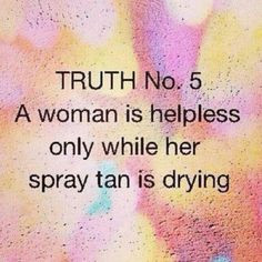 Haha!!! Sooo true☀️ TLC mobile spray Tanning (714) 240-5789 More