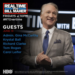 QUOTES FROM “REAL TIME WITH BILL MAHER” June 13, 2014