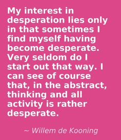 Willem De Kooning Quotes