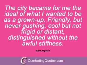 The city became for me the ideal of what I wanted to be as a grown-up ...