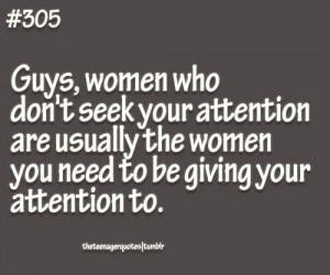 women who don't seek your attention