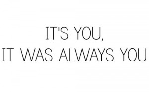 Its you #it was always you #quote #lyrice #Black and White #frank ...
