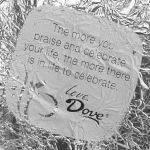 What a nice message to receive in my Dove wrapper :)
