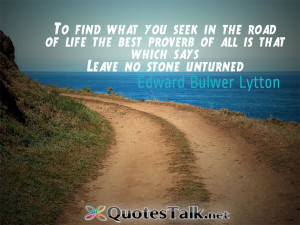 Life Quotes – To find what you seek in the road of life, the best ...