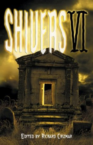 Start by marking “Shivers VI” as Want to Read: