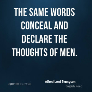 The same words conceal and declare the thoughts of men.