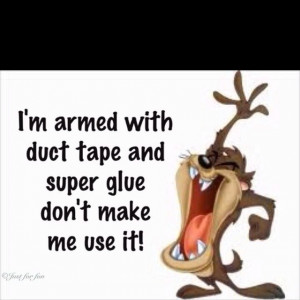 Duct tape and super glue