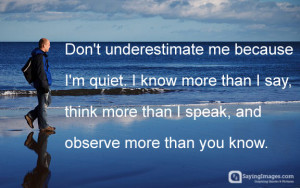 The post Don't underestimate me because I'm quiet appeared first on ...