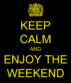 Related Pictures keep calm the weekend is here funny pictures