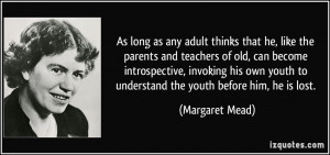 adult thinks that he, like the parents and teachers of old, can become ...