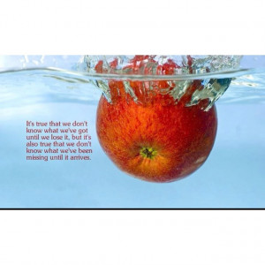 like the quote but why the apple being dropped in water