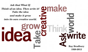 stumbled upon Ray Bradbury’s genius when I started to read outside ...