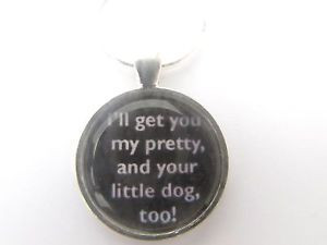 Wizard-of-OZ-keyring-ill-get-you-my-pretty-quote-movie-toto