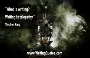 ... King Quotes – Writing Telepathy – Stephen King Quotes on Writing